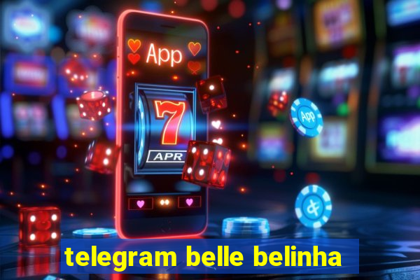 telegram belle belinha